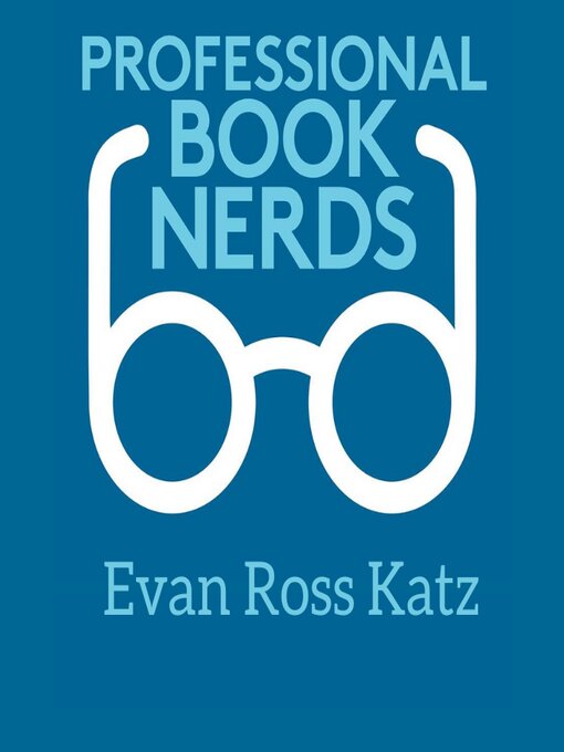 Title details for Evan Ross Katz Interview by Professional Book Nerds - Available